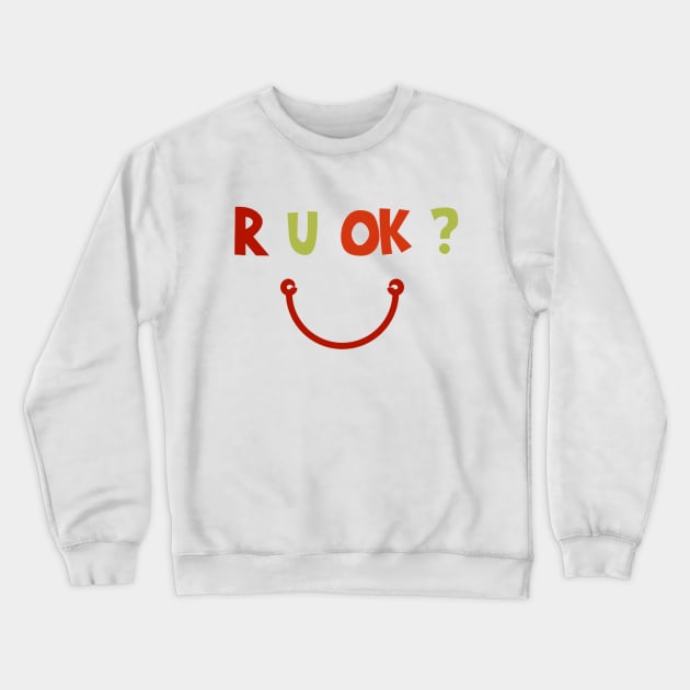 R U OK ? Funny Shirts For Kids Crewneck Sweatshirt by PRINT-LAND